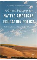 Critical Pedagogy for Native American Education Policy