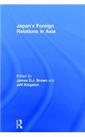 Japan's Foreign Relations in Asia