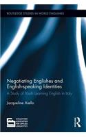 Negotiating Englishes and English-speaking Identities