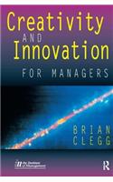 Creativity and Innovation for Managers