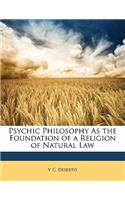 Psychic Philosophy as the Foundation of a Religion of Natural Law