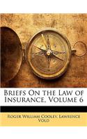 Briefs On the Law of Insurance, Volume 6