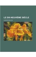 Le Dix-Neuvieme Siecle