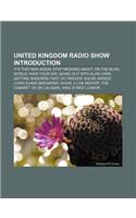 United Kingdom Radio Show Introduction: It's That Man Again, Stop Messing About, on the Blog, World: Have Your Say, Going Out with Alan Carr(English)