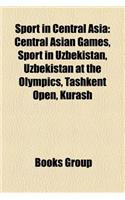Sport in Central Asia: Central Asian Games, Sport in Uzbekistan, Uzbekistan at the Olympics, Tashkent Open, Kurash(English)