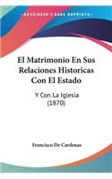 Matrimonio En Sus Relaciones Historicas Con El Estado