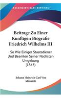 Beitrage Zu Einer Kunftigen Biografie Friedrich Wilhelms III