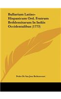 Bullarium Latino-Hispanicum Ord. Fratrum Bethlemitarum in Indiis Occidentalibus (1773)