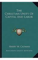 The Christian Unity of Capital and Labor