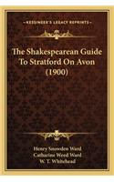 Shakespearean Guide To Stratford On Avon (1900)