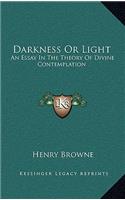 Darkness or Light: An Essay in the Theory of Divine Contemplation
