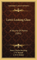 Love's Looking Glass