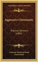 Aggressive Christianity