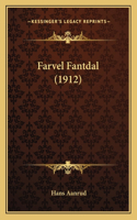 Farvel Fantdal (1912)