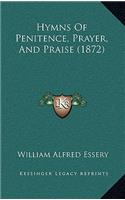 Hymns Of Penitence, Prayer, And Praise (1872)