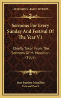 Sermons For Every Sunday And Festival Of The Year V1