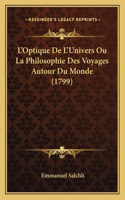 L'Optique De L'Univers Ou La Philosophie Des Voyages Autour Du Monde (1799): (French)