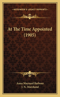 At The Time Appointed (1905)