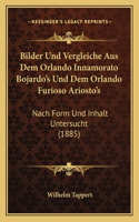 Bilder Und Vergleiche Aus Dem Orlando Innamorato Bojardo's Und Dem Orlando Furioso Ariosto's