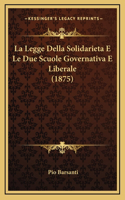 La Legge Della Solidarieta E Le Due Scuole Governativa E Liberale (1875)