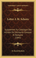 Lettre A M. Schorn