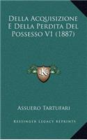 Della Acquisizione E Della Perdita Del Possesso V1 (1887)