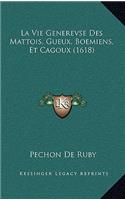 La Vie Generevse Des Mattois, Gueux, Boemiens, Et Cagoux (1618)