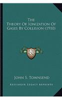The Theory Of Ionization Of Gases By Collision (1910)