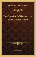 The Creation Of Heaven And The Outward World