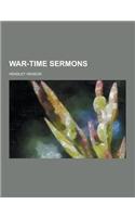 War-Time Sermons