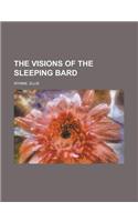 The Visions of the Sleeping Bard
