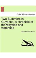 Two Summers in Guyenne. a Chronicle of the Wayside and Waterside