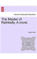 Master of Rathkelly. a Novel.