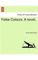 False Colours. a Novel.