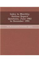 Index to Monthly Hotline Report Questions, June 1982 to December 1991