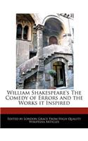 William Shakespeare's the Comedy of Errors and the Works It Inspired