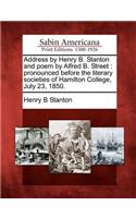 Address by Henry B. Stanton and Poem by Alfred B. Street