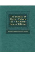 Sunday at Home, Volume 27