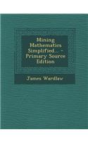 Mining Mathematics Simplified...