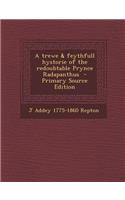 A Trewe & Feythfull Hystorie of the Redoubtable Prynce Radapanthus