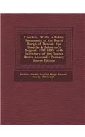 Charters, Writs, & Public Documents of the Royal Burgh of Dundee, the Hospital & Johnston's Bequest: 1292-1880, with Inventory of the Town's Writs Ann