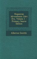 Hispanicae Advocationis Libri DVO, Volume 1