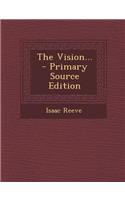 The Vision... - Primary Source Edition: (English)
