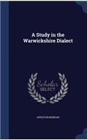 A Study in the Warwickshire Dialect