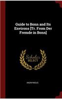 Guide to Bonn and Its Environs [tr. from Der Fremde in Bonn]