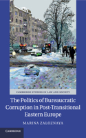 Politics of Bureaucratic Corruption in Post-Transitional Eastern Europe