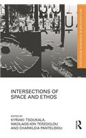 Intersections of Space and Ethos
