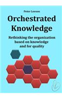 Orchestrated Knowledge