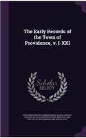 The Early Records of the Town of Providence, v. I-XXI