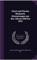 Furst Und Furstin Bismarck. Erinnerungen Aus Den Jahren 1846 Bis 1872
